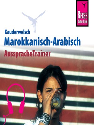 cover image of Reise Know-How Kauderwelsch AusspracheTrainer Marokkanisch-Arabisch